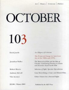 October103: Art/Theory/Criticism/Politics　Winter 2003/