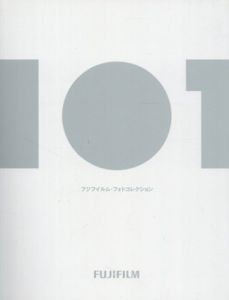 フジフイルム・フォトコレクション展　富士フイルム株式会社創立80周年記念コレクション　日本の写真史を飾った写真家の「私の1枚」 /