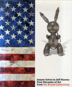 Jasper Johns to Jeff Koons: Four Decades of Art From The Broad Collections Lacma/Thomas E. Crow