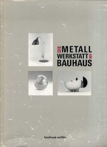 Die Metallwerkstatt Am Bauhaus/Klaus Weber編