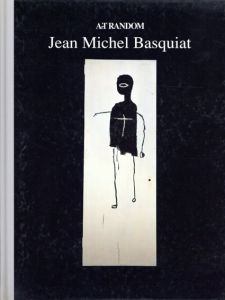 ジャン・ミッシェル・バスキア　Jean Michel Basquiat: Art Random101  / Jean Michel Basquiat