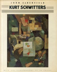 クルト・シュヴィッタース　Kurt Schwitters/John Elderfield