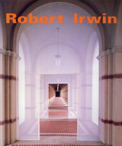 ロバート・アーウィン　Robert Irwin/Robert Irwin