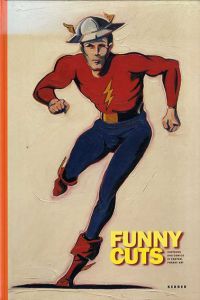 Funny Cuts: Cartoons And Comics In Contemporary Art/Kassandra Nakas/ Ulrich Pfarr/ Andreas Schalhorn