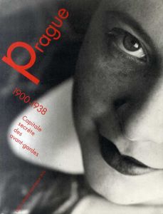 Prague 1900-1938: Capitale secrete des avants-gardes/Dijon/Jacqueline Menanteau