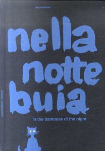 ブルーノ・ムナーリ　Nella notte Buia: In the darkness of the night/Bruno Munari