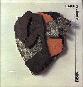 チューリッヒのダダ　Dada in Zurich. /Hans Bolliger/Guido Magnaguagno/Raimund Meyer