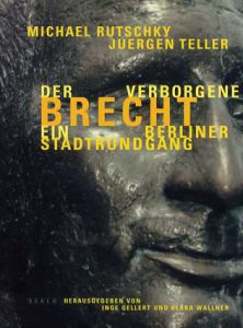 ユルゲン・テラー写真集　Der verborgene Brecht. Ein Berliner Stadtrundgang/Michael Rutschky/Juergen Tellerのサムネール