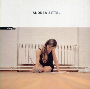 アンドレア・ジッテル　Andrea Zittel: Diary No.01/Simona Vendrame