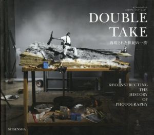 DOUBLE TAKE　再現された世紀の一枚/ヨアキム・コーティス/エイドリアン・ゾンダーレッガー