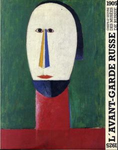 L'avant-garde Russe: 1905-1925 Chefs d'oeuvre Des Musees Russes/