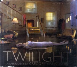 グレゴリー・クレッドソン写真集　トワイライト　Twilight/Gregory Crewdson　Rick Moody