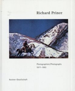 リチャード・プリンス　Richard Prince: Photographien/Photographs 1977-1993 /
