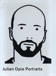 ジュリアン・オピー　Julian Opie: Portraits/Julian Opie　Daniel Kurjakovic