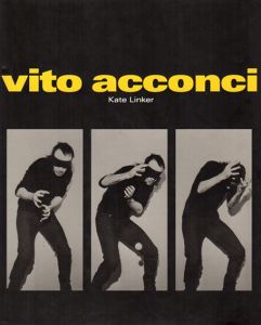 ヴィト・アコンチ　Vito Acconci/Kate Linker