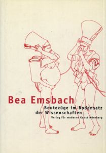 Bea Emsbach: Beutezuge Im Bodensatz Der Wissenschaften/