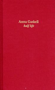 アンナ・ギャスケル写真集　Anna Gaskell: Half Life/Matthew Drutt