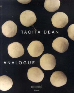 タシータ・ディーン　Tacita Dean: Analogue/Theodora Vischer/Isabel Friedli編
