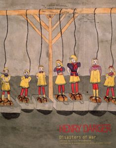 ヘンリー・ダーガー　Henry Darger: Disasters of War/Henry Darger Klaus Biesenbach/Kiyoko Lerner