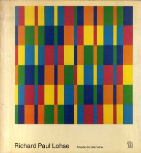 リチャード・ポール・ローゼ　Richard Paul Lohse: Musee de Grenoble/
