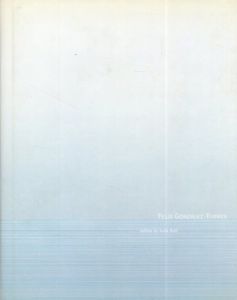 フェリックス・ゴンザレス＝トレス　Felix Gonzalez-Torres/Felix Gonzalez-Torres/Julie Ault編集
