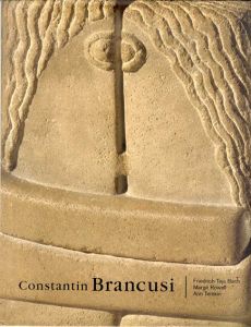 コンスタンティン・ブランクーシ　Constantin Brancusi: 1876-1957/Friedrich Teja Bach/Margit Rowell/Ann Temkin/Philadelphia Museum of Art/Centre Georges Pompidouのサムネール