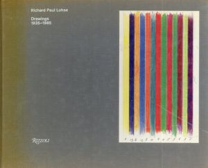 リヒャルト・パウル・ローゼ　Richard Paul Lohse: Drawings 1935-1985/Richard Paul Lohse