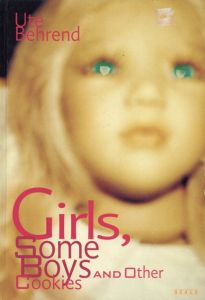 ウテ・ベーレント写真集　Ute Behrend: Girls, Some Boys and Other Cookies/Ute Behrend