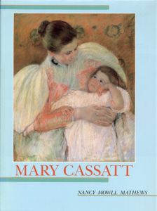 メアリー・カサット　Mary Cassatt (Library of American Art)/Nancy Mowell Mathews