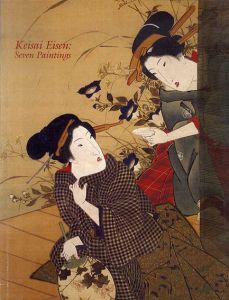 渓斎英泉　Keisai Eisen: Seven Paintings/Sebastian Izzard