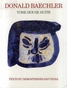 バーチュラー・ドナルド: York House Suite: Drawings by Donald Baechler/Donald Baechler/Demosthenes Davvetas