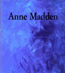 アン・マッデン　Anne Madden: A Retrospective Exhibition/Aidan Dunne