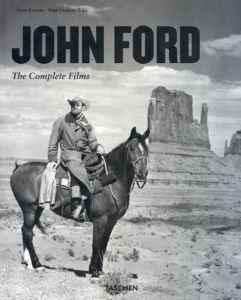 ジョン・フォード　John Ford: The Complete Films/Scott Eyman/Paul Duncan