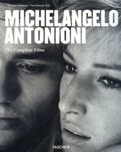 ミケランジェロ・アントニオーニ　Michelangelo Antonioni: The Complete Films/Seymour Chatman/Paul Duncan