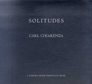 カール・チアレンザ写真集　Carl Chiarenza: Solitudes/Carl Chiarenza
