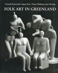 Folk Art in Greenland: Throughout a Thousand Years/Asger Jorn