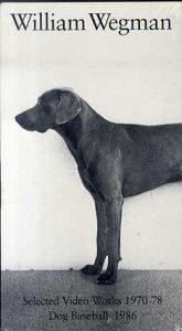 ウィリアム・ウェグマンVHS　William Wegman: Selected Video Works 1970-78, Dog Baseball 1986 [VHS]/William Wegman/Man Ray他のサムネール