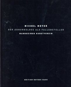 マイケル・マイヤー　Michel Meyer: Der Ahnungslose als Fallensteller/