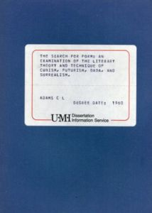 The Search For Form: an examination of the literary theory and technique of cubism, futurism, dada, and surrealism/C.L. Adams