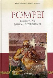 Pompei Vol.1: Insula Occidentalis (Regiones Vi-VII)/Masanori Aoyagi/Umberto Pappalardo