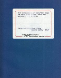 The Influence of European DADA on American Visual Arts And Letters 1913-1925/Tashjian Dickran Levon