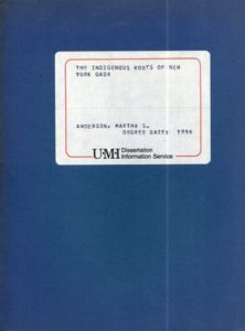 The Indigenous Roots of New York DADA/Marth S. Anderson