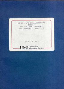 デ・ステイル　De Stijl's Collaborative Ideal: The Colored Abstract Environment, 1916-1926/Tony, N
