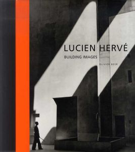 ルシアン・エルヴェ　Lucien Herve: Building Images (Resources Series)/Olivier Bee　Sharon Grevet訳