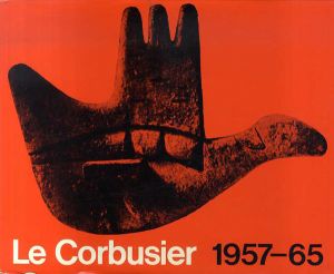 ル・コルビュジエ　Le Corbusier 1957-1965/ル・コルビュジエのサムネール