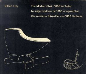 The Modern Chair: 1850 to Today/Gilbert Frey