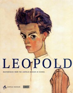 ルドルフ・レオポルド　Rudolf Leopold: Masterpieces From The Leopold Museum In Vienna/Rudolf Leopold/Romana Schuler