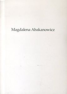 アバカノヴィッチ　Magdalena Abakanowicz/