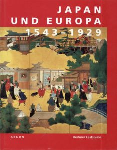 JAPAN UND EUROPA 1543-1929　日本とヨーロッパ/