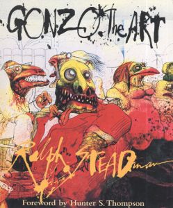 ラルフ・ステッドマン　Gonzo: The Art/Ralph Steadman